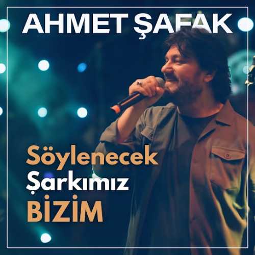 دانلود آهنگ ترکی جدید Ahmet Şafak به نام Söylenecek Şarkımız Bizim