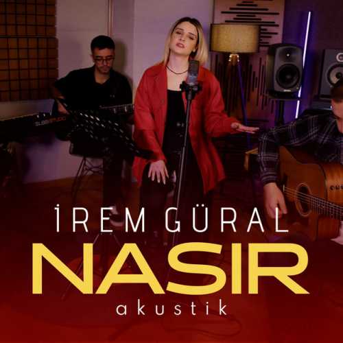 دانلود آهنگ ترکی جدید İrem Güral به نام Nasır - Akustik