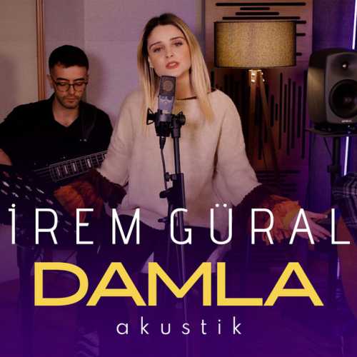 دانلود آهنگ ترکی جدید İrem Güral به نام Damla - Akustik