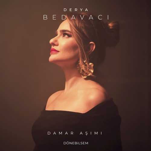 دانلود آهنگ ترکی جدید Derya Bedavaci به نام Dönebilsem