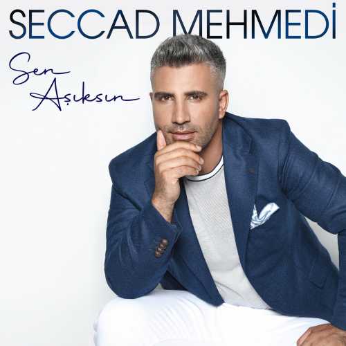 دانلود آهنگ ترکی جدید Seccad Mehmedi به نام Sen Aşıksın
