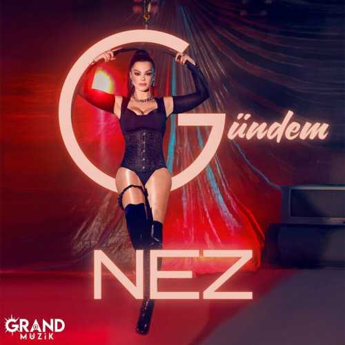 دانلود آهنگ ترکی جدید Nez به نام Gündem