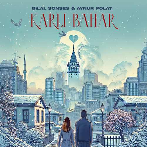 دانلود آهنگ ترکی جدید Bilal Sonses & Aynur Polat به نام Karlı Bahar
