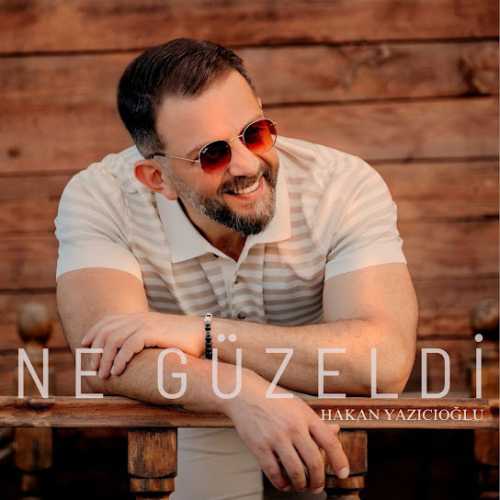 دانلود آهنگ ترکی جدید Hakan Yazıcıoğlu به نام Ne Güzeldi