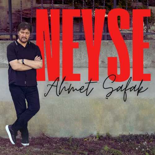 دانلود آهنگ ترکی جدید Ahmet Şafak به نام Neyse