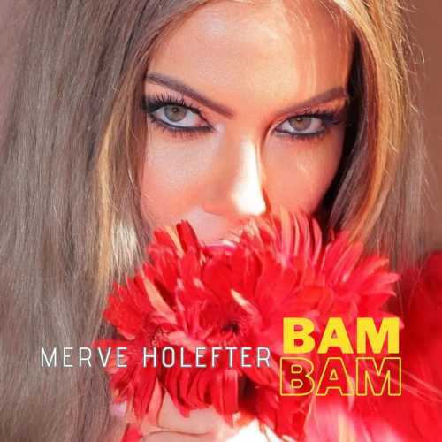 دانلود آهنگ ترکی جدید Merve Holefter به نام Bam Bam