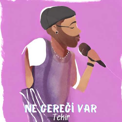 دانلود آهنگ ترکی جدید Tekir به نام Ne Gereği Var