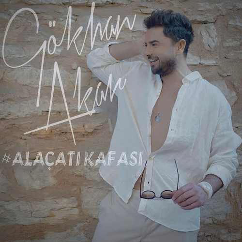 دانلود آهنگ ترکی جدید Gökhan Akar به نام Alaçatı Kafası