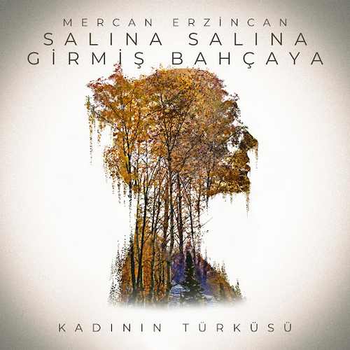 دانلود آهنگ ترکی جدید Mercan Erzincan به نام Salına Salına Girmiş Bahçaya