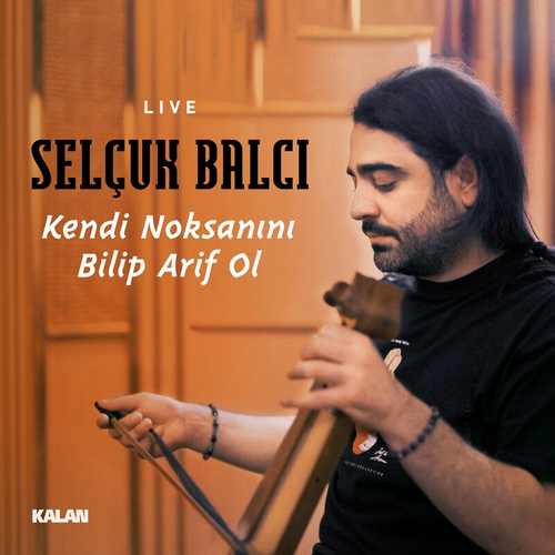 دانلود آهنگ ترکی جدید Selçuk Balcı به نام Kendi Noksanini Bilip Arif ol ( live)